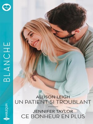 cover image of Un patient si troublant--Ce bonheur en plus